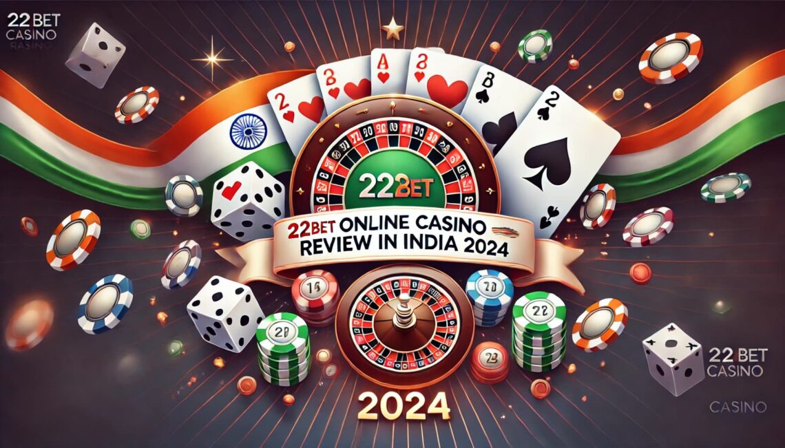 22bet Online Casino Review in India 2024